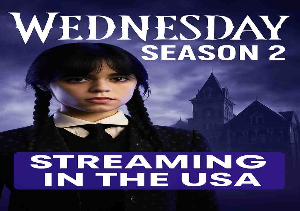 Wednesday Season 2 Streaming in the USA